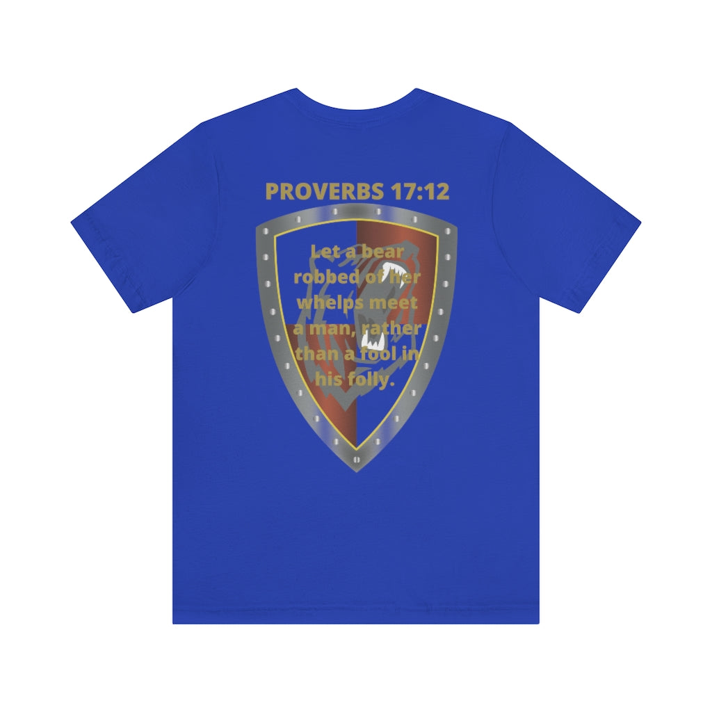 Proverbs 17:12 Shield of Faith Tee