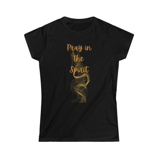 Pray in the Spirit - Sword of the Spirit Women's Tee