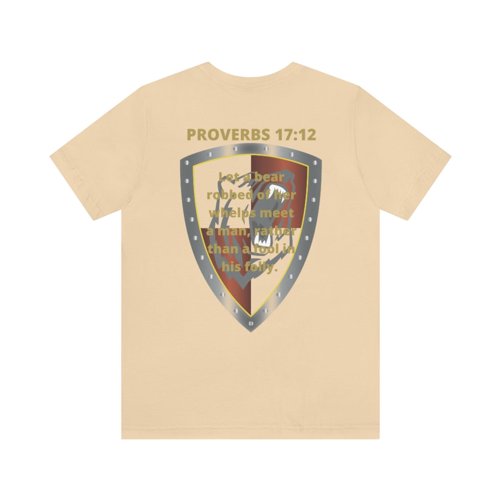 Proverbs 17:12 Shield of Faith Tee