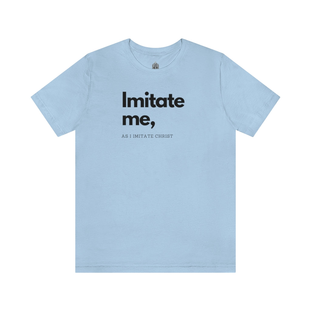 Imitate Me Tee