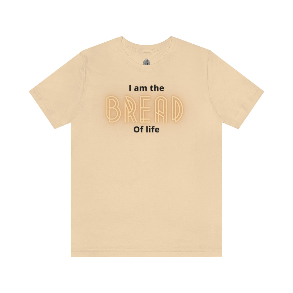 I am the Bread of Life Tee