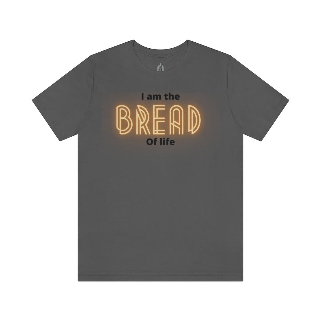 I am the Bread of Life Tee