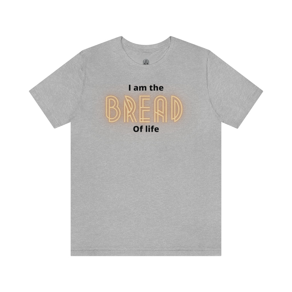 I am the Bread of Life Tee