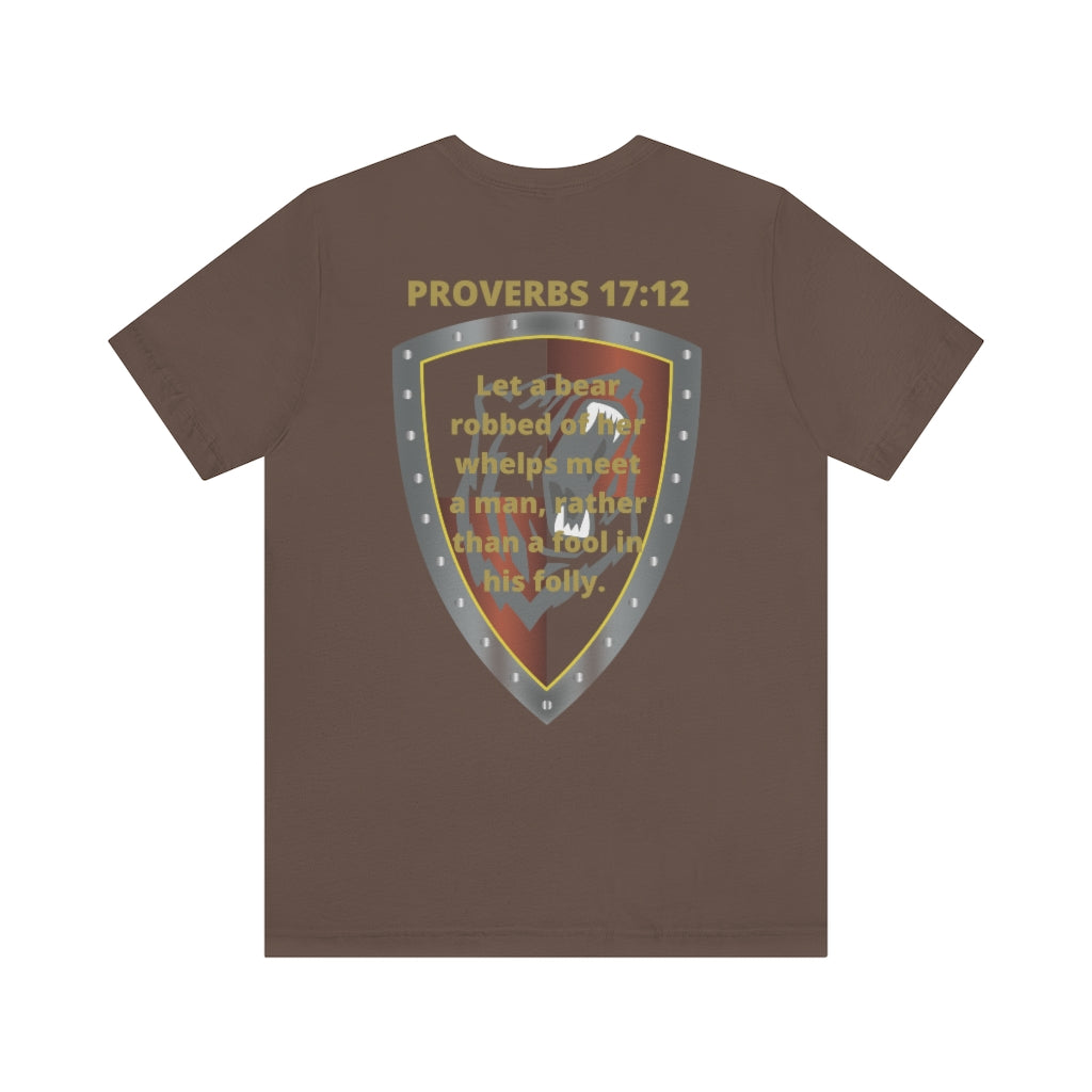 Proverbs 17:12 Shield of Faith Tee