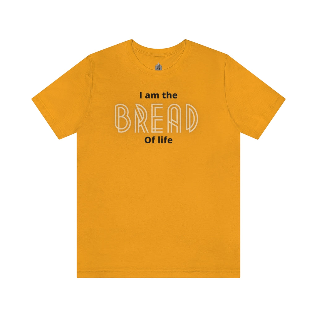 I am the Bread of Life Tee