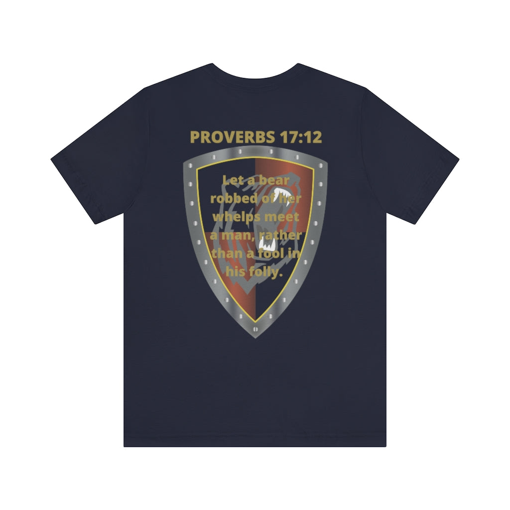 Proverbs 17:12 Shield of Faith Tee